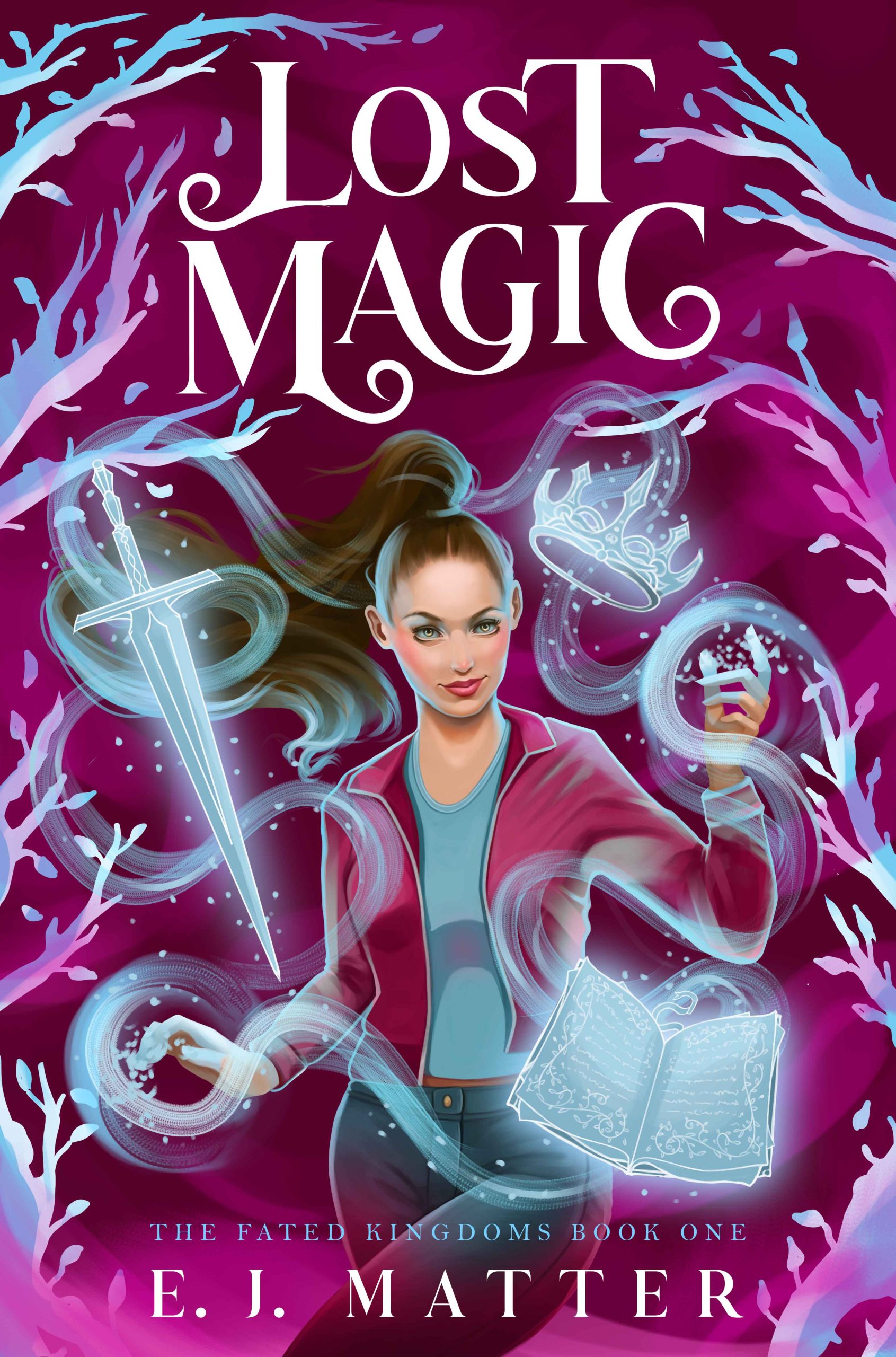 Lost Magic, Book 1 of the Fated Kingdoms